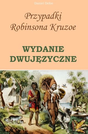 Przypadki Robinsona Kruzoe. WYDANIE DWUJĘZYCZNE – ebooki