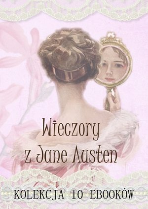 Wieczory z Jane Austen. Kolekcja 10 ebooków – ebooki