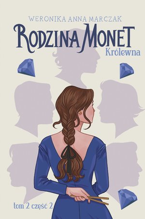 Rodzina Monet. Królewna. Tom 2. Część 2 – ebook