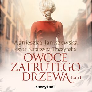 Owoce zatrutego drzewa. Tom 1 – audiobook