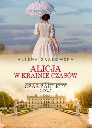 Alicja w krainie czasów. Czas zaklęty. Tom 1 – ebooki