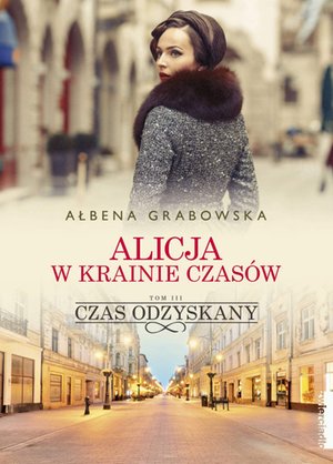 Alicja w krainie czasów. Czas odzyskany. Tom 3 – ebooki