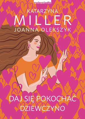 Daj się pokochać dziewczyno – ebooki