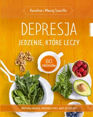 Depresja. Jedzenie, które leczy – ebooki