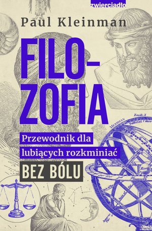 Filozofia. Przewodnik dla lubiących rozkminiać bez bólu – ebooki