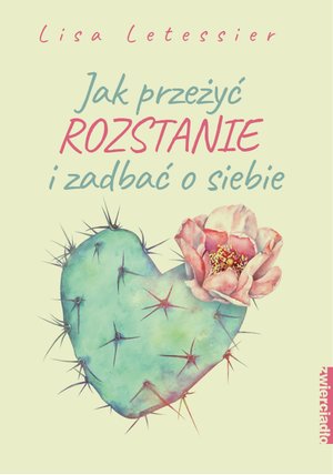 Jak przeżyć rozstanie i zadbać o siebie – ebooki
