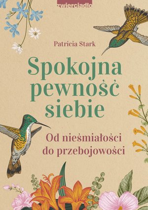Spokojna pewność siebie. Od nieśmiałości do przebojowości – ebooki