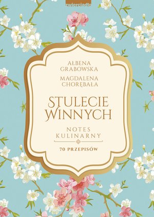 Stulecie Winnych. Notes kulinarny – ebooki