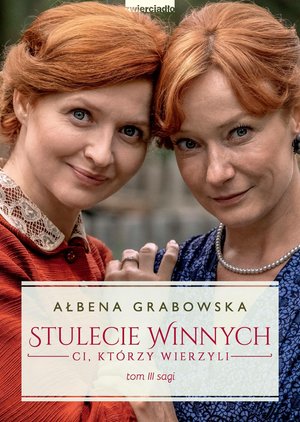 Stulecie Winnych. Ci, którzy wierzyli. Tom 3 – ebooki