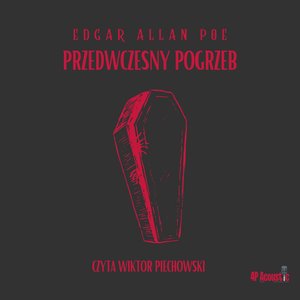 Mroczne opowieści. Przedwczesny pogrzeb – audiobook