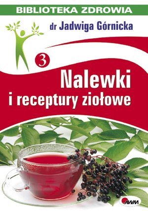 Nalewki i receptury ziołowe – ebook