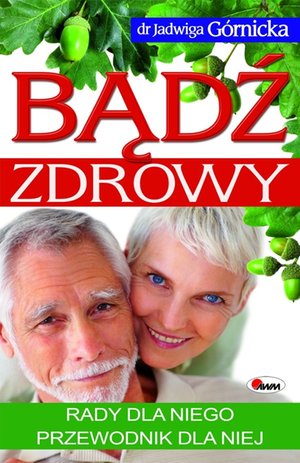 Bądź zdrowy. Rady dla niego, przewodnik dla niej – ebook