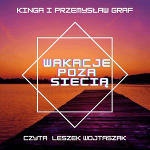 Wakacje poza siecią – audiobook
