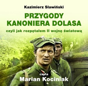 Przygody Kanoniera Dolasa, czyli jak rozpętałem II wojnę światową – audiobook