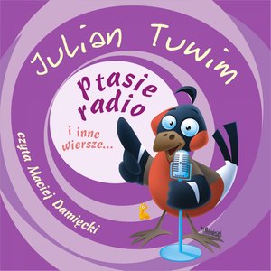 Dla dzieci: Ptasie radio i inne wiersze... – audiobook