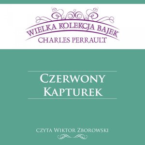 Czerwony Kapturek (Wielka Kolekcja Bajek) – audiobook
