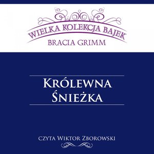 Królewna Śnieżka (Wielka Kolekcja Bajek) – audiobook