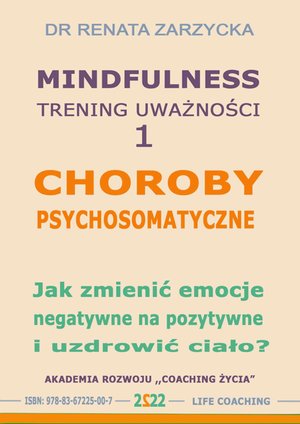 Choroby psychosomatyczne. Jak zmienić emocje negatywne na pozytywne i uzdrowić ciało? – audiobook