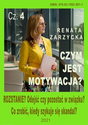 Czym jest motywacja? Część 4. ROZSTANIE? Odejść czy pozostać w związku? Co zrobić, kiedy szykuje się skandal? – audiobook