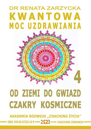 Od Ziemi do Gwiazd. Czakry Kosmiczne. Kwantowa Moc Uzdrawiania. Księga 4 – audiobook