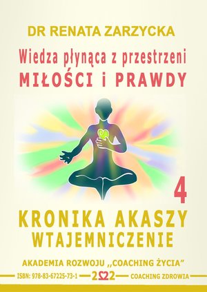 Wiedza płynąca z przestrzeni miłości i prawdy. Kronika Akaszy Wtajemniczenie. Część 4 – audiobook