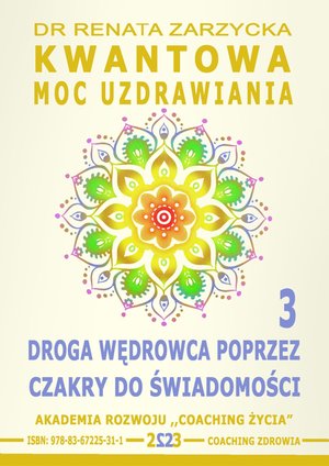 Kwantowa Moc Uzdrawiania. Księga 3. Droga Wędrowca poprzez Czakry do Świadomości – ebook