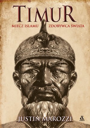 Timur. Miecz islamu. Zdobywca Świata – ebook