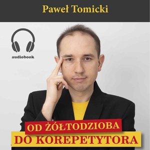 Od Żółtodzioba do Korepetytora – audiobook