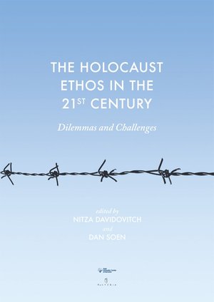 The Holocaust Ethos in the 21st Century. Dilemmas and Challenges – ebook