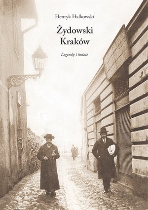 Żydowski Kraków. Legendy i ludzie – ebook