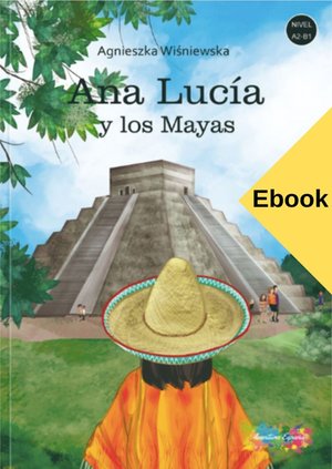 Hiszpański: Ana Lucía y los Mayas – ebook
