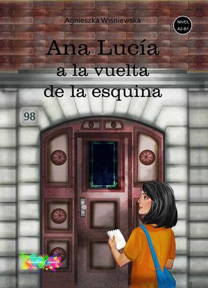 Hiszpański: Ana Lucia a la vuelta de la esquina – ebook