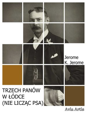 Trzech panów w łódce (nie licząc psa) – ebook