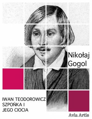 Iwan Teodorowicz Szpońka i jego ciocia – ebook