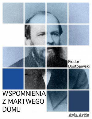Wspomnienia z martwego domu – ebook