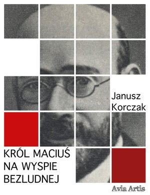 Król Maciuś na wyspie bezludnej – ebook