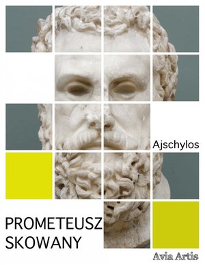 Prometeusz skowany – ebook
