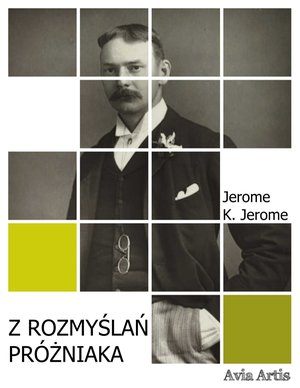Z rozmyślań próżniaka – ebook