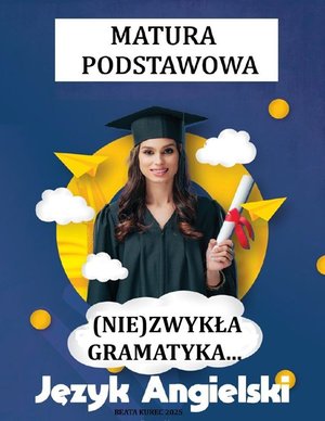 (Nie)zwykła gramatyka , język angielski, matura podstawowa – ebook