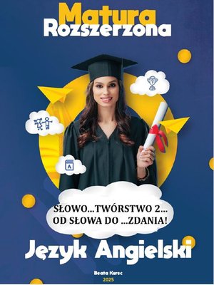 Słowo...twórstwo 2, od słowa do...zdania! Matura rozszerzona, język angielski. – ebook