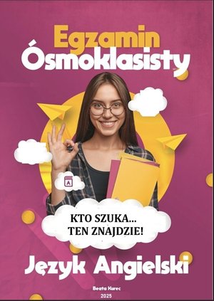 Kto szuka…ten znajdzie! Egzamin ósmoklasisty, język angielski – ebook