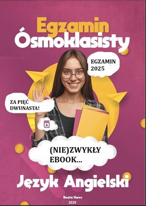 (Nie)zwykły ebook egzamin ósmoklasisty z języka angielskiego – ebook