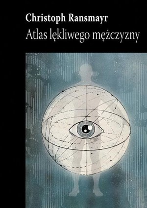Atlas lękliwego mężczyzny – ebook