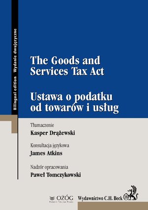 The Goods and Services Tax Act. Ustawa o podatku od towarów i usług – ebook
