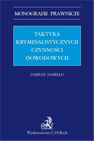 Taktyka kryminalistycznych czynności dowodowych – ebook