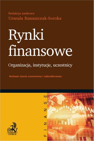 Rynki finansowe. Organizacja instytucje uczestnicy. Wydanie 3 – ebook
