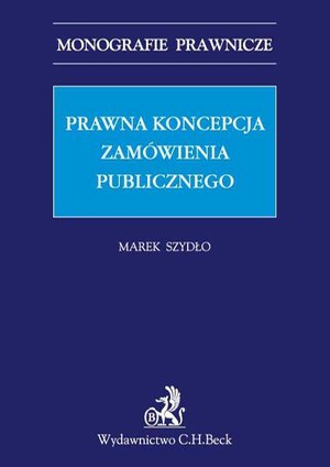 Prawna koncepcja zamówienia publicznego – ebook