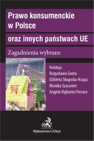 Prawo konsumenckie w Polsce oraz innych państwach UE. Zagadnienia wybrane – ebook