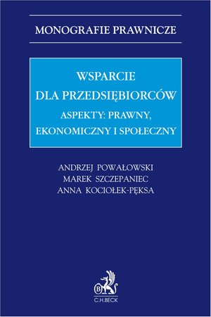 Wsparcie dla przedsiębiorców. Aspekty: prawny, ekonomiczny i społeczny – ebook