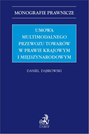 Umowa multimodalnego przewozu towarów w prawie krajowym i międzynarodowym – ebook